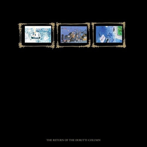 DURUTTI COLUMN - RETURN OF THE DURUTTI COLUMN (45TH ANNIVERSARY ED)