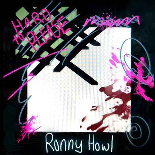 RONNY HOWL - HARD TO PLEASE