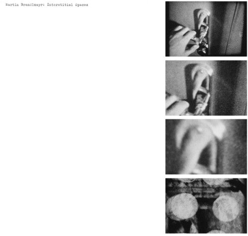 BRANDLMAYR,MARTIN - INTERSTITIAL SPACES