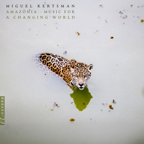 KERTSMAN,MIGUEL - AMAZONIA - MUSIC FOR A CHANGING WORLD
