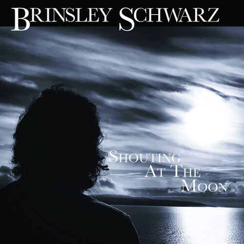 BRINSLEY SCHWARZ - SHOUTING AT THE MOON