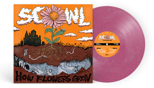 SCOWL - HOW FLOWERS GROW