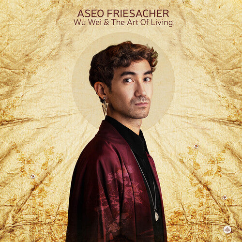 FRIESACHER,ASEO - WU WEI & THE ART OF LIVING