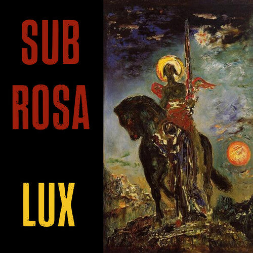 SUB ROSA - LUX