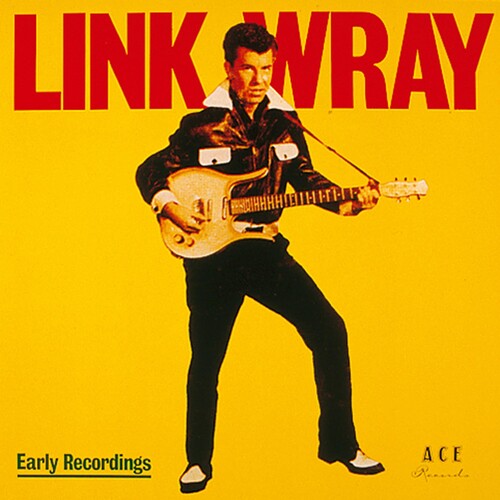 WRAY,LINK - EARLY RECORDINGS