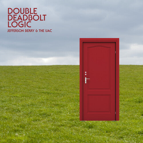 BERRY,JEFFERSON / UAC - DOUBLE DEADBOLT LOGIC
