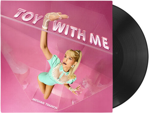 TRAINOR,MEGHAN - TOY WITH ME