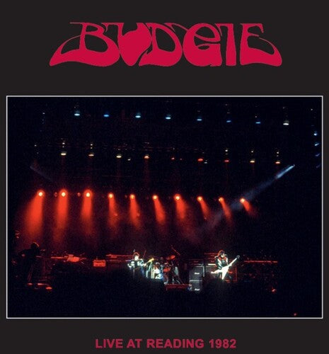 BUDGIE - LIVE IN READING 1982