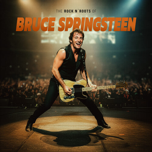 SPRINGSTEEN,BRUCE - ROCK N ROOTS OF