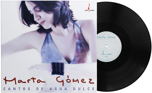 GOMEZ,MARTA - CANTOS DE AGUA DULCE