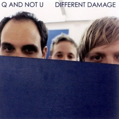 Q & NOT U - DIFFERENT DAMAGE