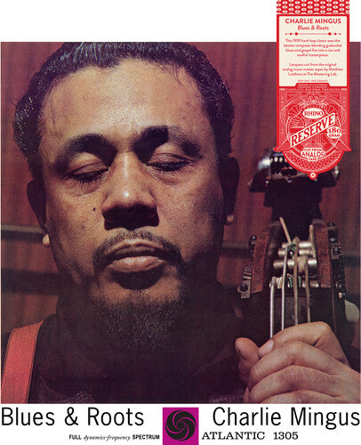 MINGUS,CHARLES - BLUES & ROOTS (RHINO RESERVE)