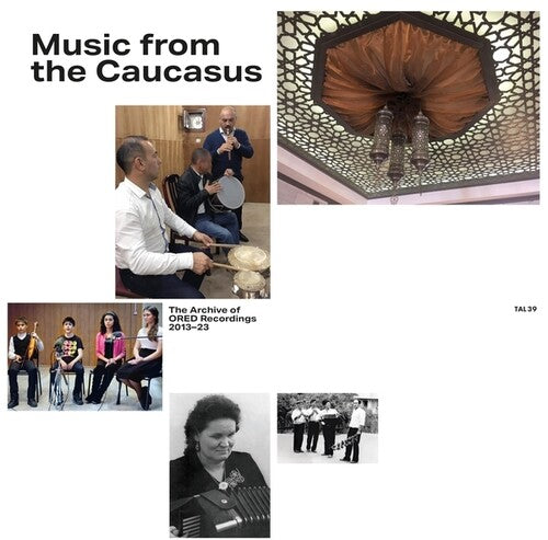 MUSIC FROM THE CAUCASUS: ARCHIVE OF ORED / VAR - MUSIC FROM THE CAUCASUS: ARCHIVE OF ORED / VAR