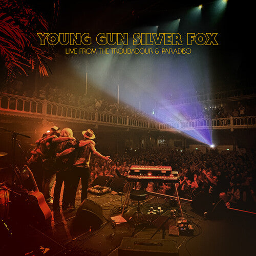 Young Gun Silver Fox – Live From The Troubadour & Paradiso
