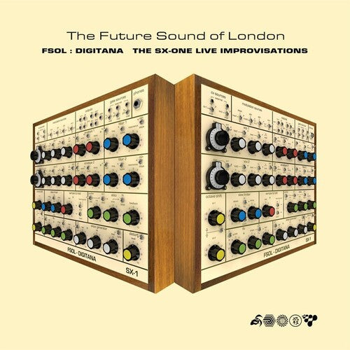 FUTURE SOUND OF LONDON - FSOL: DIGITANA SX-ONE IMPROVISATIONS