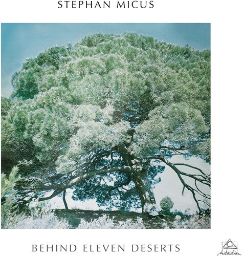 MICUS,STEPHAN - BEHIND ELEVEN DESERTS