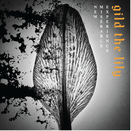 NEW MISERABLE EXPERIENCE - GILD THE LILY
