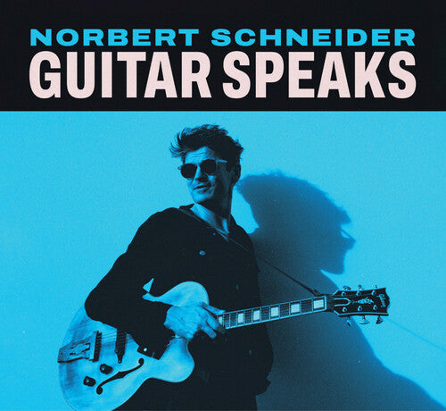 SCHNEIDER,NORBERT - GUITAR SPEAKS
