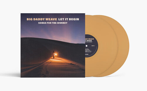 BIG DADDY WEAVE - LET IT BEGIN (SONGS FOR THE JOURNEY)