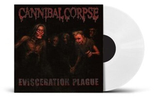 CANNIBAL CORPSE - EVISCERATION PLAGUE - UK EXCLUSIVE WHITE VINYL