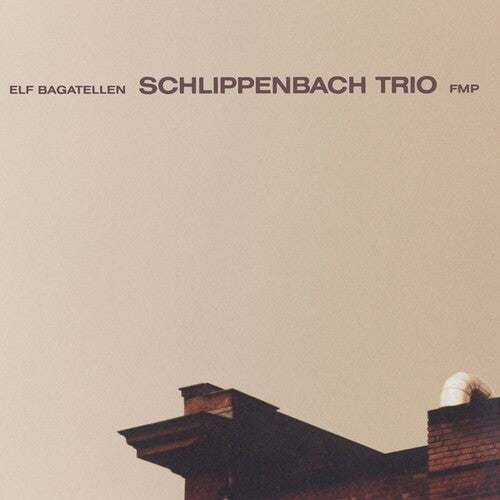 Schlippenbach Trio – Elf Bagatellen