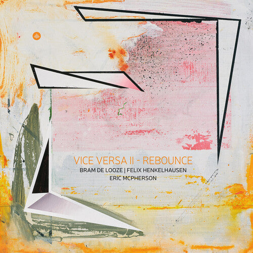 LOOZE,BRAM DE - VICE VERSA II - REBOUNCE