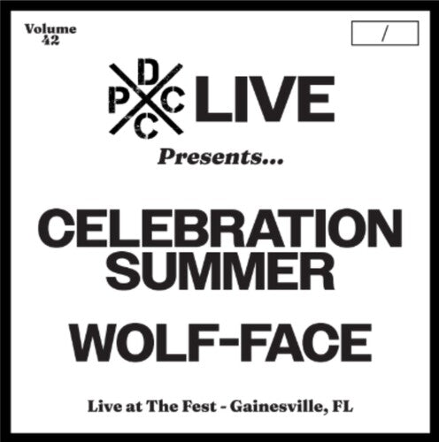 CELEBRATION SUMMER & WOLF-FACE - DCXPC LIVE 42