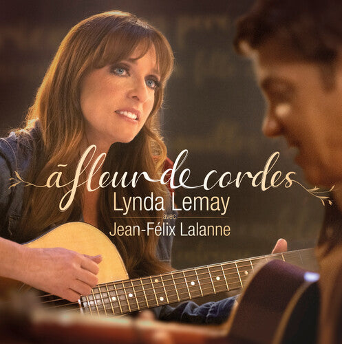 LEMAY,LYNDA / LALANNE,JEAN-FELIX - FLEUR DE CORDES