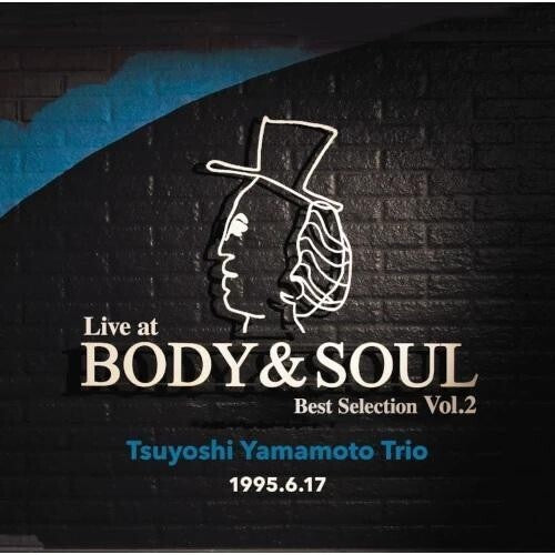 YAMAMOTO,TSUYOSHI - LIVE AT BODY & SOUL BEST SELECTION VOL. 2