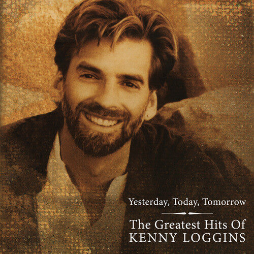 LOGGINS,KENNY - GREATEST HITS: YESTERDAY TODAY TOMORROW