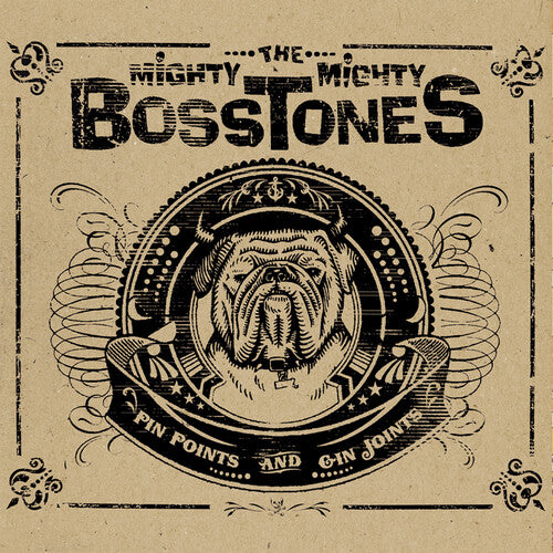 MIGHTY MIGHTY BOSSTONES - PIN POINTS & GIN JOINTS