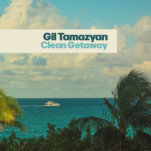 TAMAZYAN,GIL - CLEAN GETAWAY