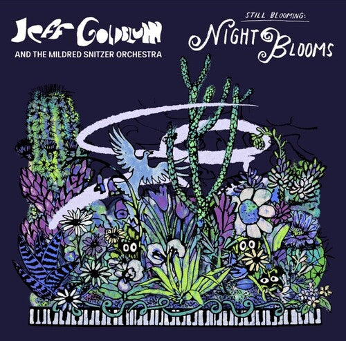 GOLDBLUM,JEFF & MILDRED SNITZER ORCHESTRA - NIGHT BLOOMS