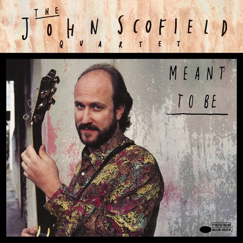 SCOFIELD,JOHN - MEANT TO BE (BLUE NOTE CLASSIC VINYL EDITION)