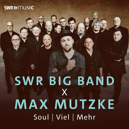 SWR BIG BAND - SWR BIG BAND X MAX MUTZKE - SOUL: VIEL: MEHR