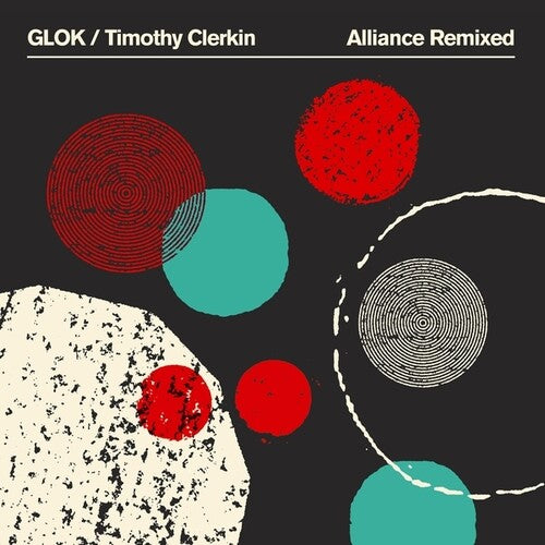 GLOK / CLERKIN,TIMOTHY - ALLIANCE REMIXED
