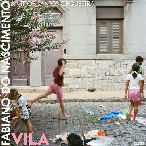 DO NASCIMENTO,FABIANO / VITTOR SANTOS ORCHESTRA - VILA
