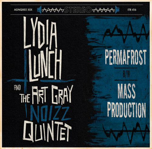 LUNCH,LYDIA / ART GRAY NOIZZ QUINTET - PERMAFROST B/W MASS PRODUCTION
