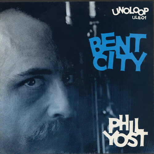 YOST,PHIL - BENT CITY