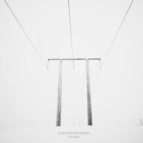 Kevin Richard Martin – Sub Zero