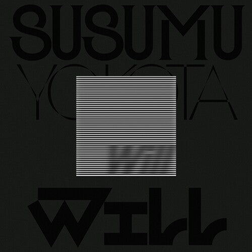 Susumu Yokota – Will (Skintone Edition)