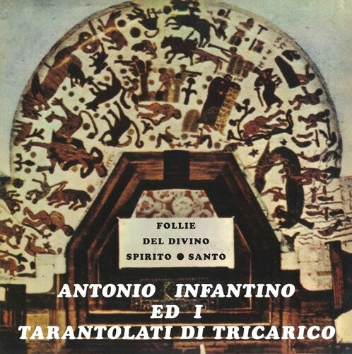 INFANTINO,ANTONIO / ED IL GRUPPO DI TRICARICO - FOLLIE DEL DIVINO SPIRITO SANTO