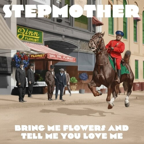 STEPMOTHER - BRING ME FLOWERS & TELL ME YOU LOVE ME