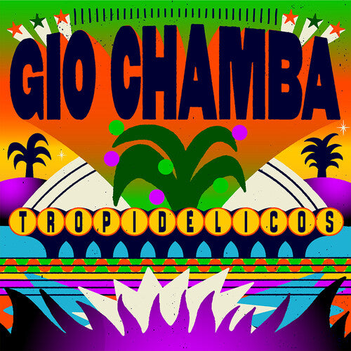 GIO CHAMBA - TROPIDELICOS