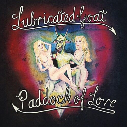 LUBRICATED GOAT - PADDOCK OF LOVE
