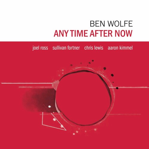 WOLFE,BEN - ANY TIME AFTER NOW