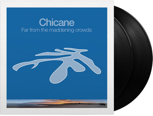 CHICANE - FAR FROM THE MADDENING CROWDS