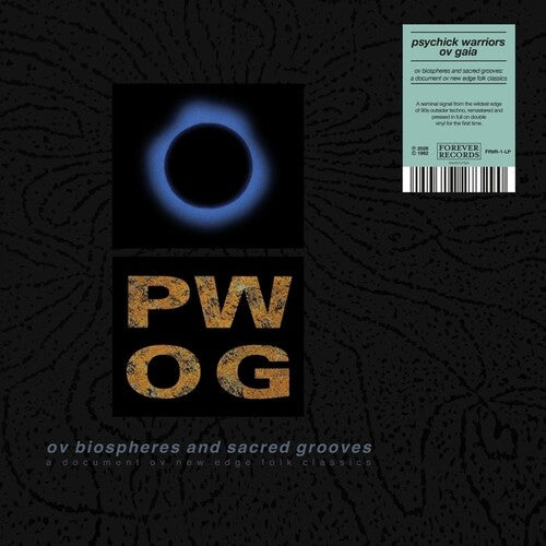 PSYCHICK WARRIORS OV GAIA - OV BIOSPHERES & SACRED GROOVES: DOCUMENT OV NEW