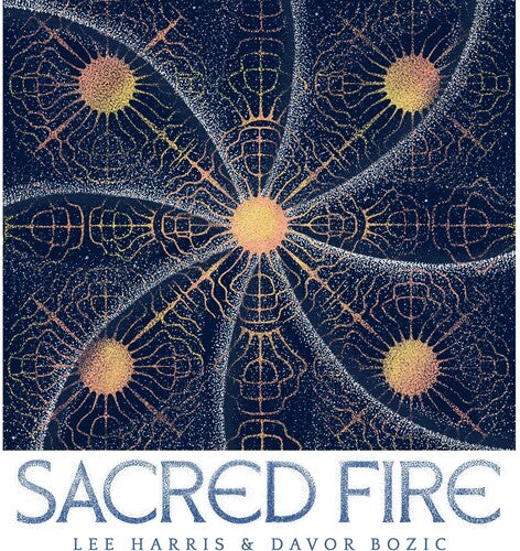 HARRIS,LEE / BOZIC,DAVOR - SACRED FIRE