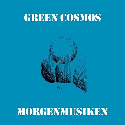 GREEN COSMOS - MORGENMUSIKEN